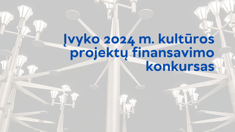 Įvyko 2024 m. kultūros projektų finansavimo konkursas