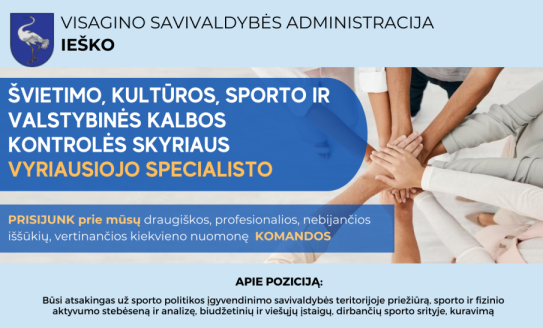 Ieškome Švietimo, kultūros, sporto ir valstybinės kalbos kontrolės skyriaus vyriausiojo...