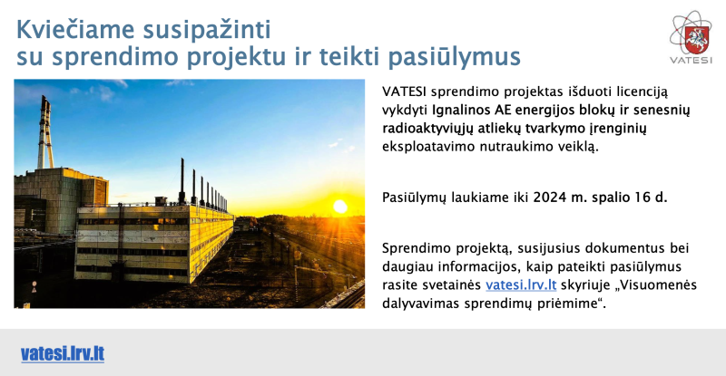 Dėl licencijos vykdyti Ignalinos AE energijos blokų ir senesnių radioaktyviųjų atliekų tvarkymo...