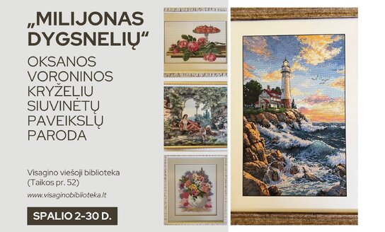 Paroda „Milijonas dygsnelių“ Visagino viešojoje bibliotekoje, Taikos pr. 52: Oksanos Voroninos...