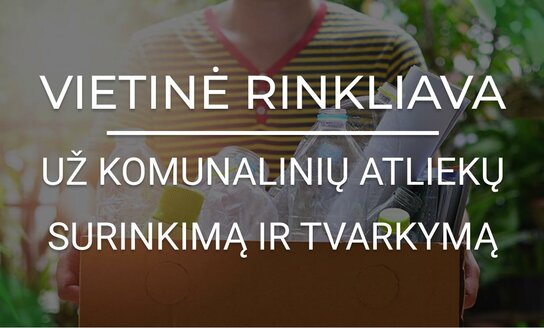 Informacija vietinės rinkliavos mokėtojams