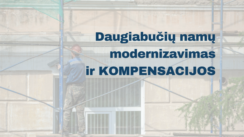 Daugiabučių namų modernizavimas ir kompensacijos  