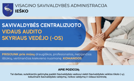 Skelbiamas konkursas VSA Centralizuoto savivaldybės vidaus audito skyriaus vedėjo pareigoms užimti