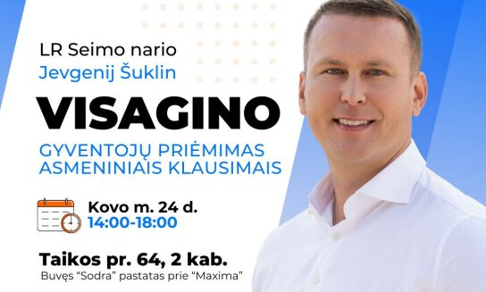 LR Seimo nario Jevgenijaus Šuklino gyventojų priėmimas Visagine