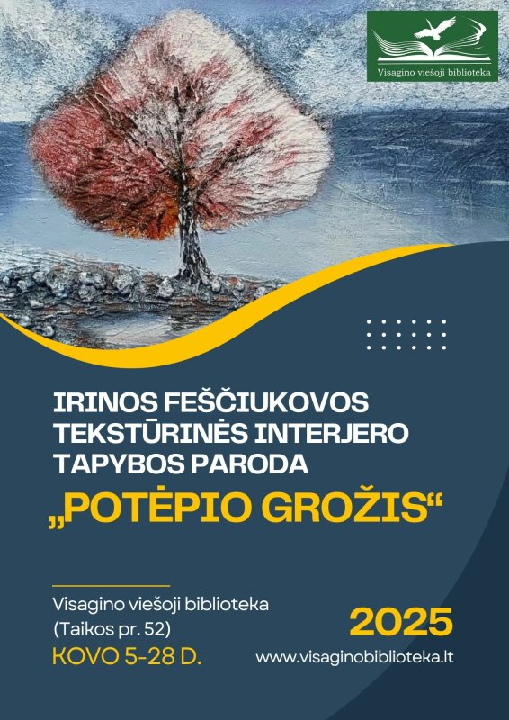 Irinos Feščiukovos tekstūrinės interjero tapybos paroda „Potėpio grožis“ Visagino bibliotekoje