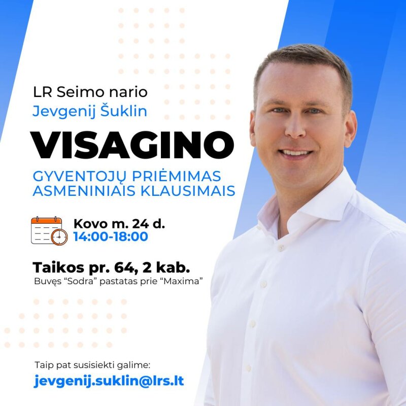LR Seimo nario Jevgenijaus Šuklino gyventojų priėmimas Visagine