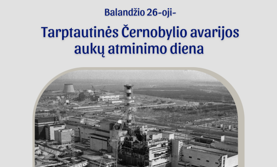 Balandžio 26-oji - Tarptautinės Černobylio avarijos aukų atminimo diena
