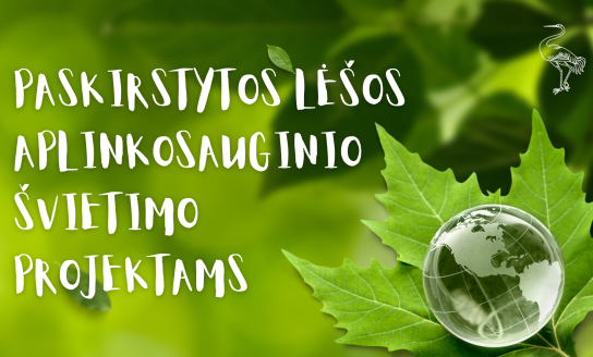 Paskirstytos lėšos aplinkosauginio švietimo projektams