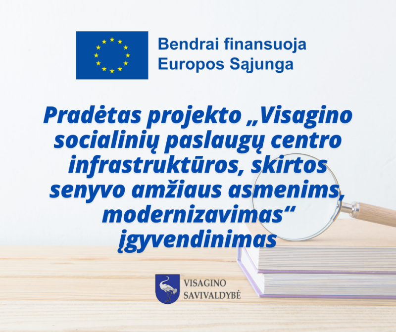 Visagino socialinių paslaugų centro infrastruktūros, skirtos senyvo amžiaus asmenims, modernizavimas