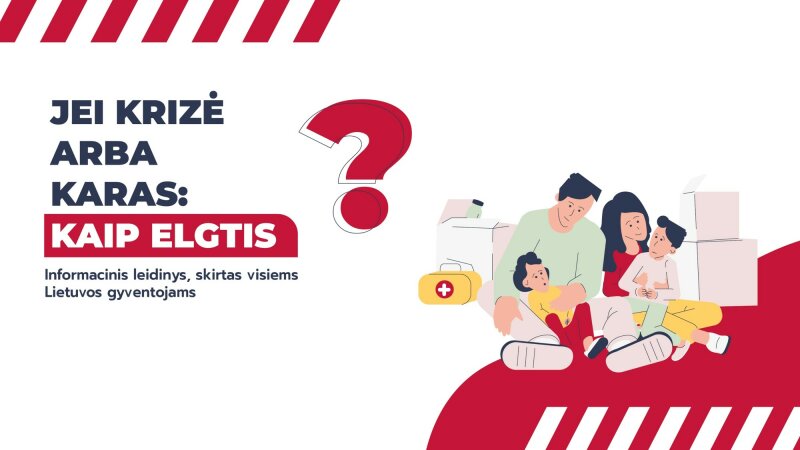 Informacinis leidinys visuomenei: „Jei krizė arba karas: kaip elgtis?“