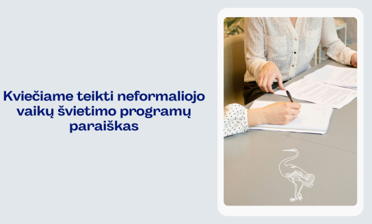 Kviečiame teikti neformaliojo vaikų švietimo programų paraiškas