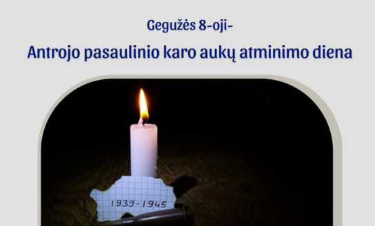 Gegužės 8-oji – Antrojo pasaulinio karo aukų atminimo diena
