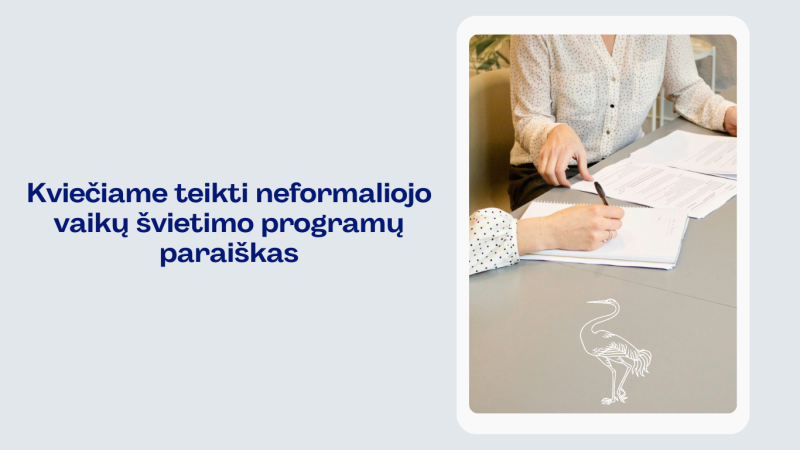 Kviečiame teikti neformaliojo vaikų švietimo programų paraiškas