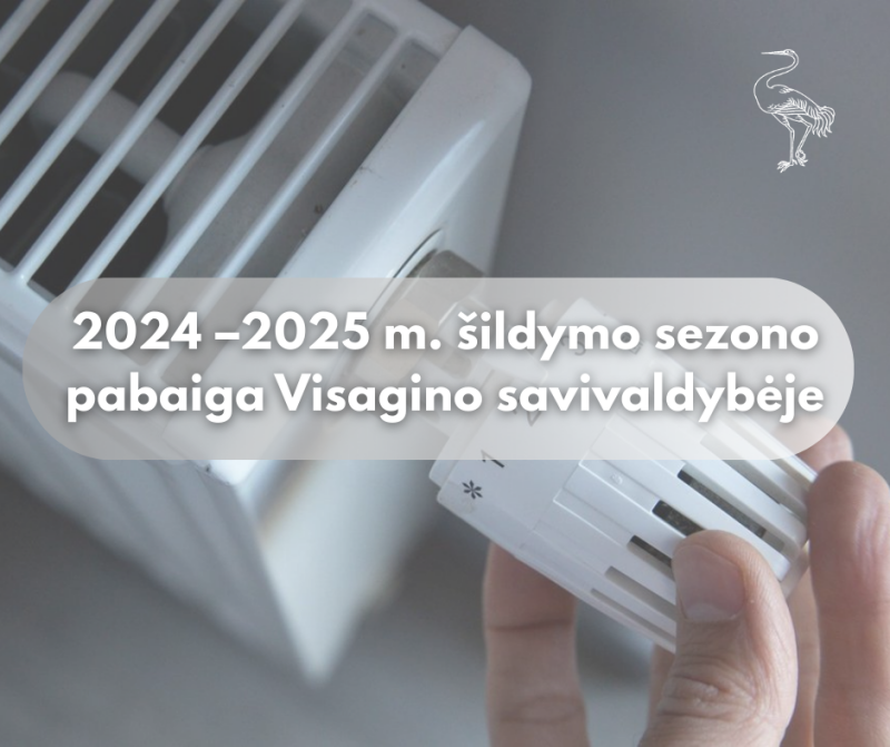 2025 m. gegužės 19 d. nutraukiamas šildymo sezonas Visagino savivaldybėje