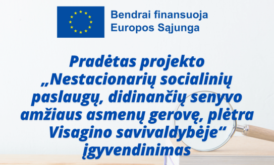 Nestacionarių socialinių paslaugų, didinančių senyvo amžiaus asmenų gerovę, plėtra Visagino...
