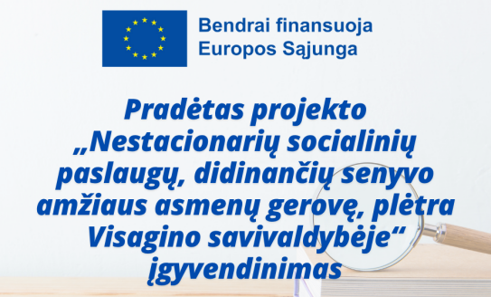 Nestacionarių socialinių paslaugų, didinančių senyvo amžiaus asmenų gerovę, plėtra Visagino...
