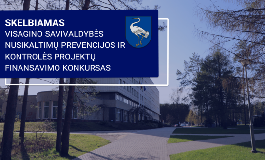 Skelbiamas Visagino savivaldybės nusikaltimų prevencijos ir kontrolės projektų finansavimo konkursas