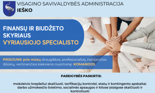 Skelbiamas konkursas Visagino savivaldybės administracijos Finansų ir biudžeto skyriaus skyriaus...