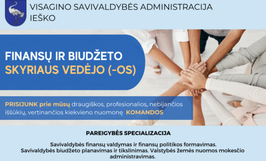 Skelbiamas konkursas Visagino savivaldybės administracijos Finansų ir biudžeto skyriaus vedėjo...