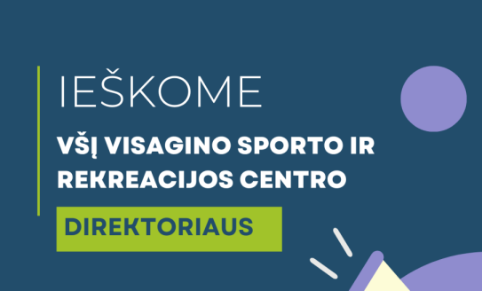 Skelbiamas konkursas Viešosios įstaigos Visagino sporto ir rekreacijos centro direktoriaus...