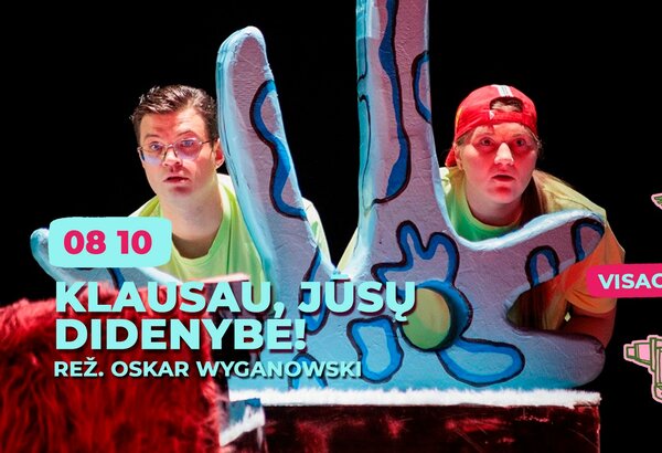 Klausau, Jūsų Didenybe! | Visagino erdvių festivalis 2025