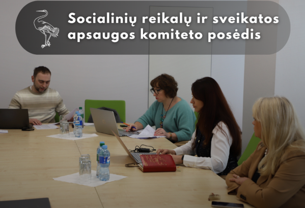 SOCIALINIŲ REIKALŲ IR SVEIKATOS APSAUGOS komiteto posėdis