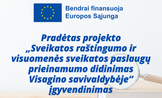 Pradėtas projekto „Sveikatos raštingumo ir visuomenės sveikatos paslaugų prieinamumo didinimas...