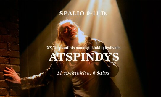 Jau šiandien: startuoja monospektaklių festivalis