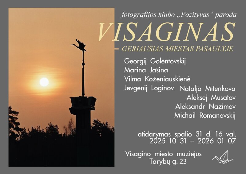 Fotografijos klubo „Pozityvas“ paroda VISAGINAS - GERIAUSIAS MIESTAS PASAULYJE