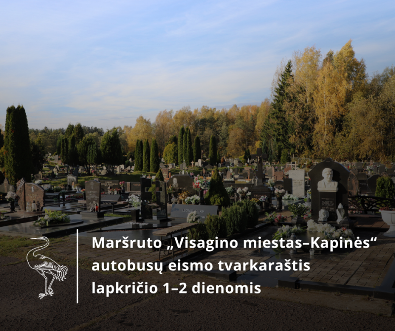 Maršruto „Visagino miestas–Kapinės“ autobusų eismo tvarkaraštis lapkričio 1–2 dienomis