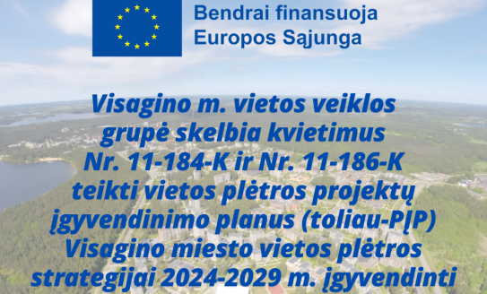 Visagino m. vietos veiklos grupė skelbia kvietimus teikti vietos plėtros projektų įgyvendinimo...