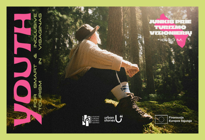 Jaunimas už sumanią ir įtraukią turizmo viziją Visaginui!