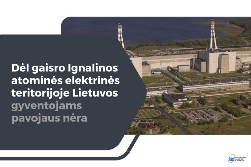 Dėl gaisro Ignalinos atominės elektrinės teritorijoje Lietuvos gyventojams pavojaus nėra
