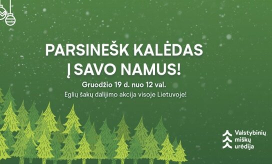 VĮ Valstybinių miškų urėdija gruodžio 19 d. kviečia dalyvauti akcijoje „Parsinešk Kalėdas į savo...