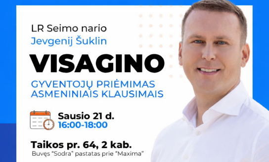LR Seimo nario Jevgenijaus Šuklino gyventojų priėmimas Visagine