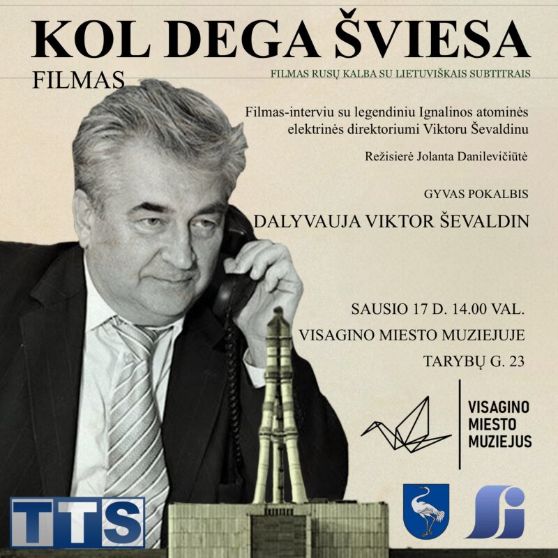 Kviečiame į filmo–interviu peržiūrą su legendiniu Ignalinos atominės elektrinės direktoriumi...