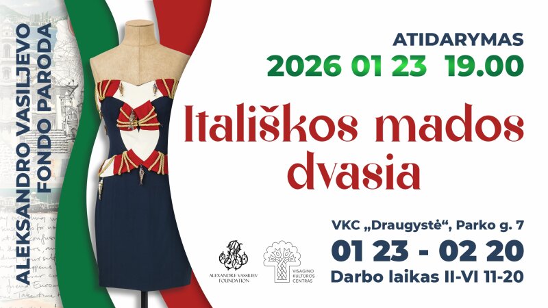 „Itališkos mados dvasia“ – A. Vasiljevo fondo parodos atidarymas