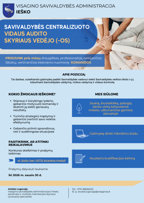 Ieškome Visagino savivaldybės administracijos Savivaldybės centralizuoto vidaus audito skyriaus...