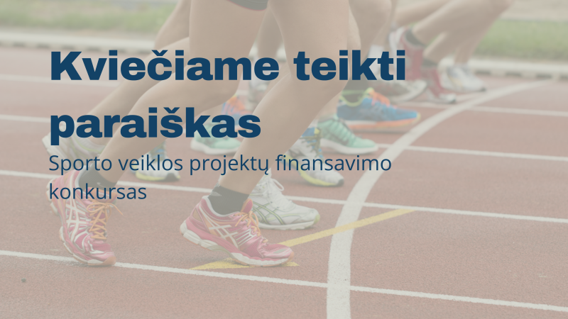 Kvietimas teikti sporto veiklos projektus!