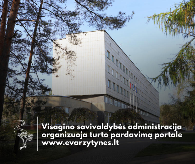 Visagino savivaldybės administracija organizuoja turto pardavimą portale www.evarzytynes.lt