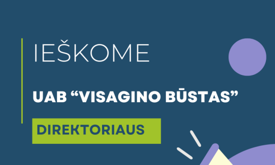 Skelbiamas konkursas uždarosios akcinės bendrovės „Visagino būstas“ direktoriaus pareigoms eiti