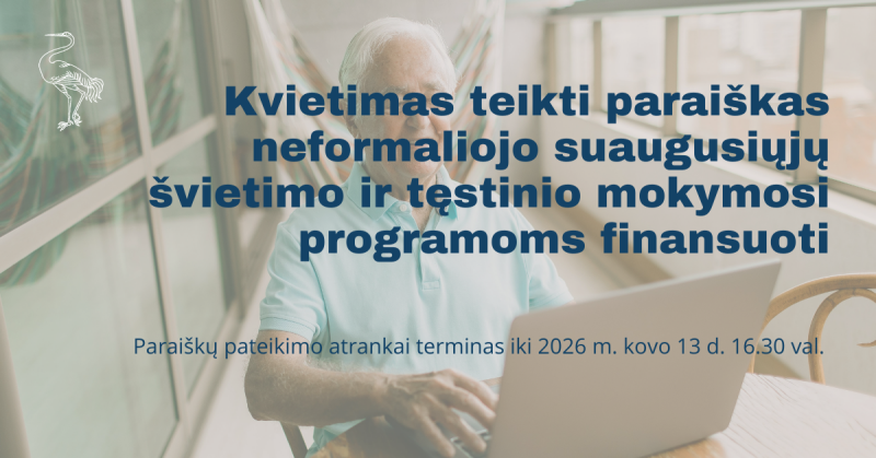 Kvietimas teikti paraiškas neformaliojo suaugusiųjų švietimo ir tęstinio mokymosi programoms...
