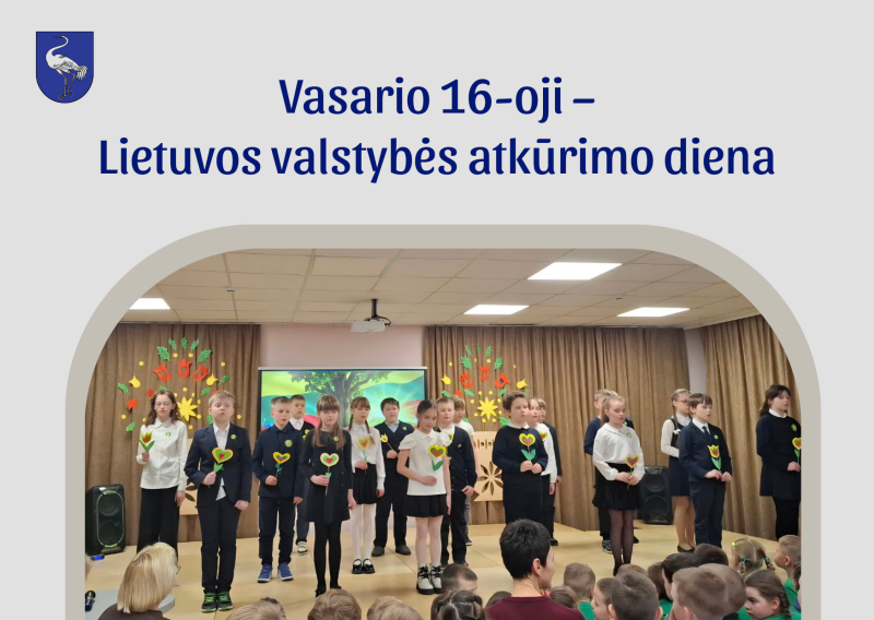 Vasario 16-oji – Lietuvos valstybės atkūrimo diena