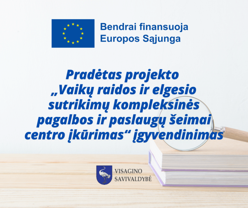 Pradėtas projekto „Vaikų raidos ir elgesio sutrikimų kompleksinės pagalbos ir paslaugų šeimai...