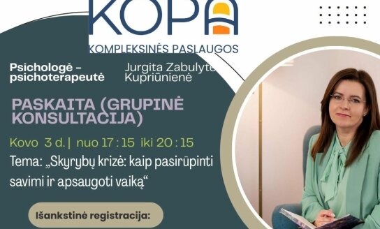 Kviečiame tėvus į nemokamą paskaitą „Skyrybų krizė: kaip pasirūpinti savimi ir apsaugoti vaiką“