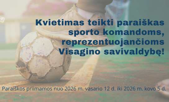 Kvietimas teikti paraiškas sporto komandoms, reprezentuojančioms Visagino savivaldybę!