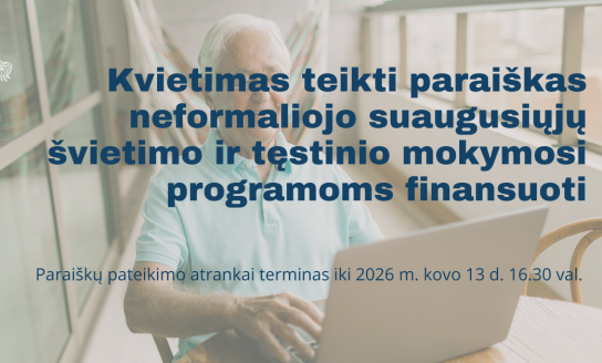 Kvietimas teikti paraiškas neformaliojo suaugusiųjų švietimo ir tęstinio mokymosi programoms...