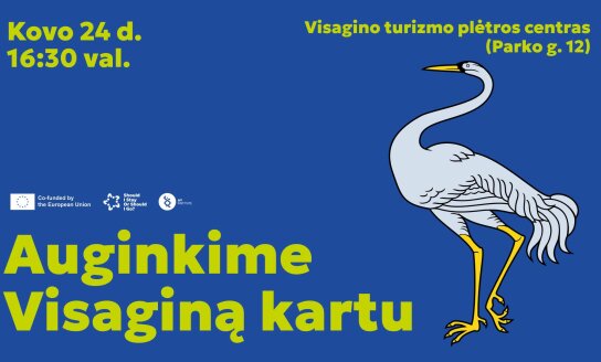 Auginkime Visaginą kartu!