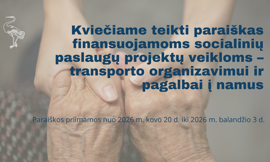 Kviečiame teikti paraiškas finansuojamoms socialinių paslaugų projektų veikloms – transporto...