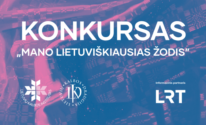 Kviečiame dalyvauti konkurse „Mano lietuviškiausias žodis“